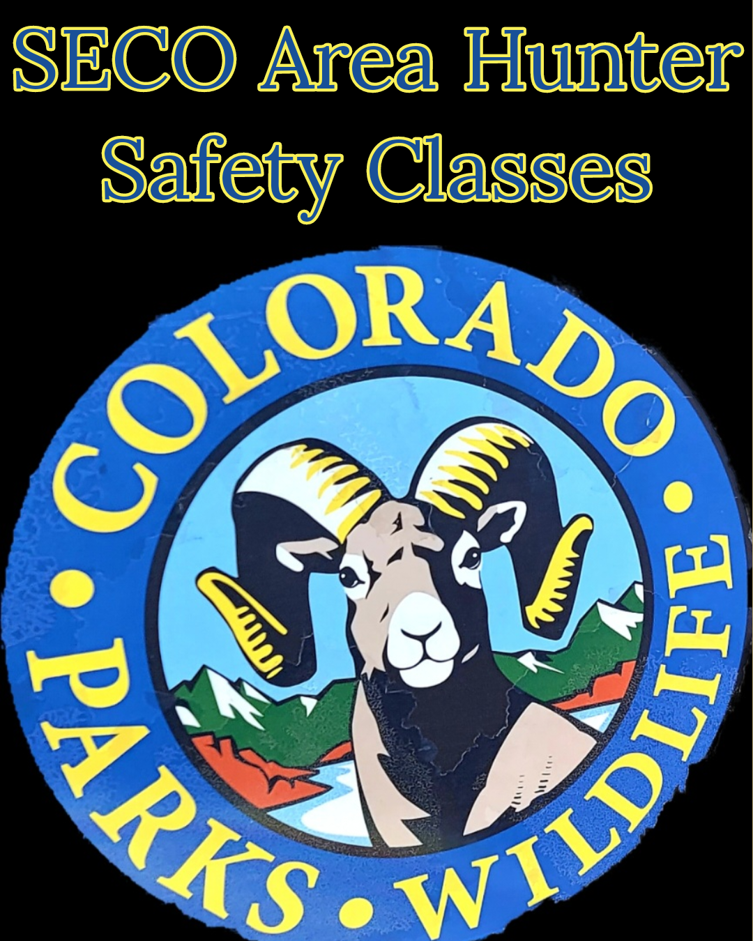 SECO NEWS CPW Rocky Ford Hunter Safety Classes March 24, 25, 26, 2022